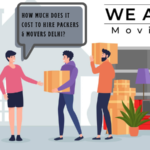 How Much Does It Cost to Hire Packers and Movers Delhi?