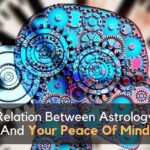 Relation Between Astrology And Your Peace Of Mind