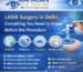 LASIK Surgery in Delhi: Everything You Need to Know Before the Procedure